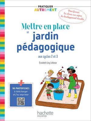 cover image of Pratiquer autrement--Mettre en place un jardin pédagogique aux cycles 2 et 3 ePub FXL--Ed. 2021
